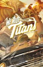 We Ride Titans : The Complete Series
