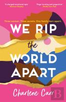We Rip The World Apart