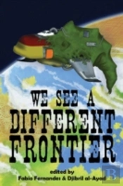 We See A Different Frontier: A Postcolonial Speculative Fiction Anthology