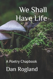 We Shall Have Life