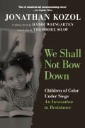 We Shall Not Bow Down