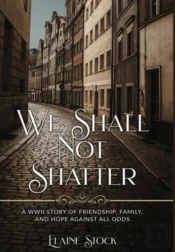 We Shall Not Shatter
