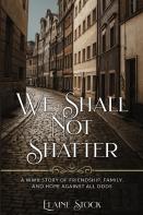 We Shall Not Shatter
