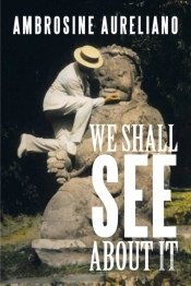 We Shall See About It
