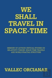 We Shall Travel In Space-Time