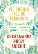 We Should All Be Feminists: A Guided Journal