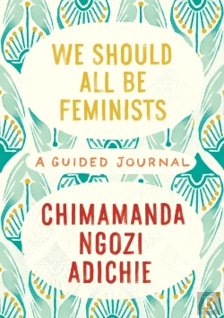 Bertrand.pt - We Should All Be Feminists: A Guided Journal