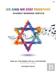 We Sing We Stay Together: Shabbat Morning Service Prayers
