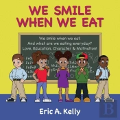 We Smile When We Eat