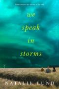 We Speak In Storms