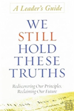 Bertrand.pt - We Still Hold These Truths Leader'S Guide