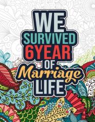 We Survived 6 Year Of Marriage Life