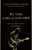 We Take Care Of Our Own