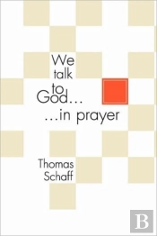 We Talk To God In Prayer