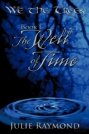 We The Trees Book I The Well Of Time