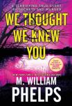 We Thought We Knew You