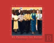 We Troubled The Waters