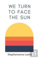 We Turn To Face The Sun