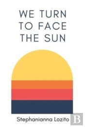 We Turn To Face The Sun