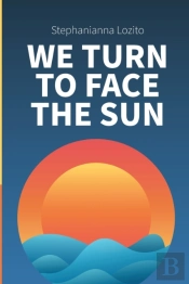 We Turn To Face The Sun