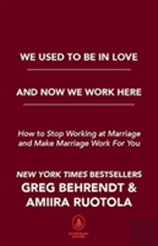 We Used To Be In Love And Now We Work Here
