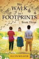 We Walk In Footprints Book Three