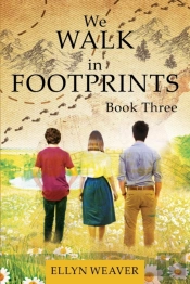 We Walk In Footprints Book Three