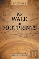 We Walk In Footprints