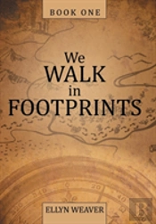 We Walk In Footprints