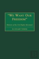 We Want Our Freedom