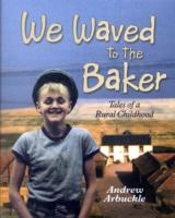 We Waved To The Baker