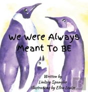 We Were Always Meant To Be