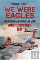 We Were Eagles Volume Three