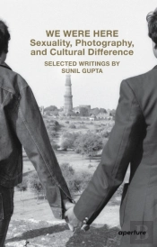 We Were Here: Sexuality, Photography, And Cultural Difference