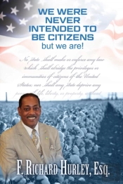 We Were Never Intended To Be Citizens; But We Are!