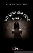 We Were One Once Book 1