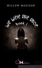 We Were One Once Book 1