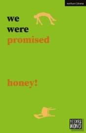 We Were Promised Honey!