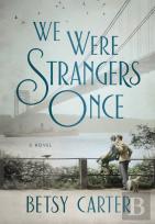 We Were Strangers Once