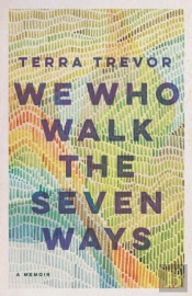 We Who Walk The Seven Ways