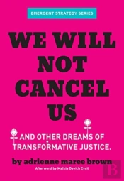 We Will Not Cancel Us