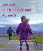 We Will Seek Peace And Pursue It