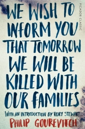We Wish To Inform You That Tomorrow We Will Be Killed With Our Families