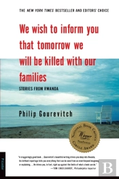 We Wish To Inform You That Tomorrow We Will Be Killed With Our Families