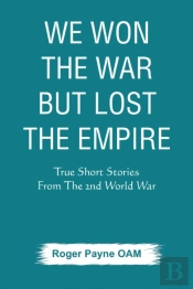 We Won The War But Lost The Empire