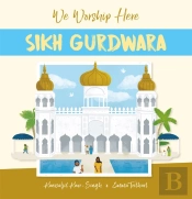 We Worship Here: Sikh Gurdwara