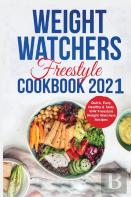 WеIght WatchеRs FrееStylе Cookbook 2021