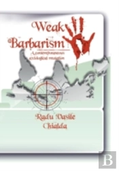 Weak Barbarism: A Contemporaneous Axiological Mutation