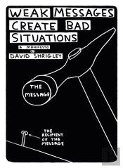 Weak Messages Create Bad Situations