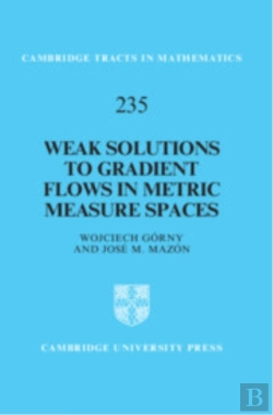 Bertrand.pt - Weak Solutions To Gradient Flows In Metric Measure Spaces